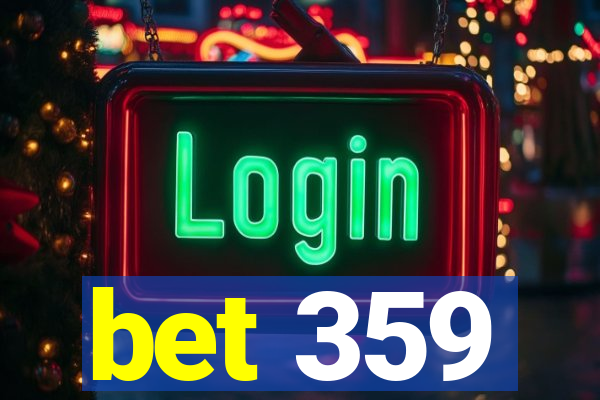 bet 359